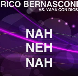 Rico Bernasconi vs. Vaya Con Dios - Nah Neh Nah.