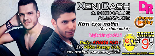 Xenicash Feat Mixalis Alexakis - Κάτι έχω πάθει (22-04-2013)