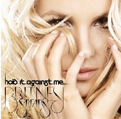 Britney Spears - Hold It Against Me.